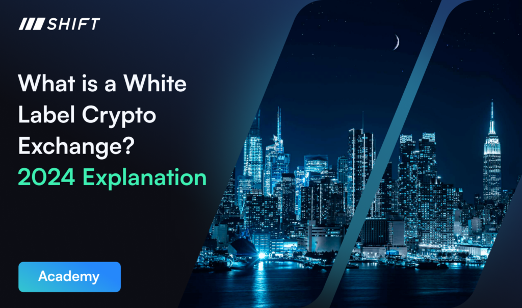 What is a White Label Crypto Exchange? 2024 Explanation