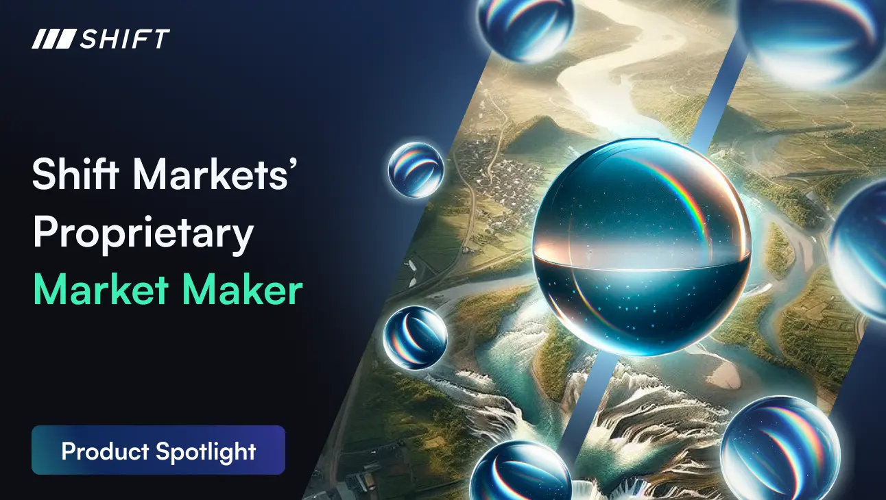 Find out what makes Shift Markets' proprietary Market Maker a cut above the rest.