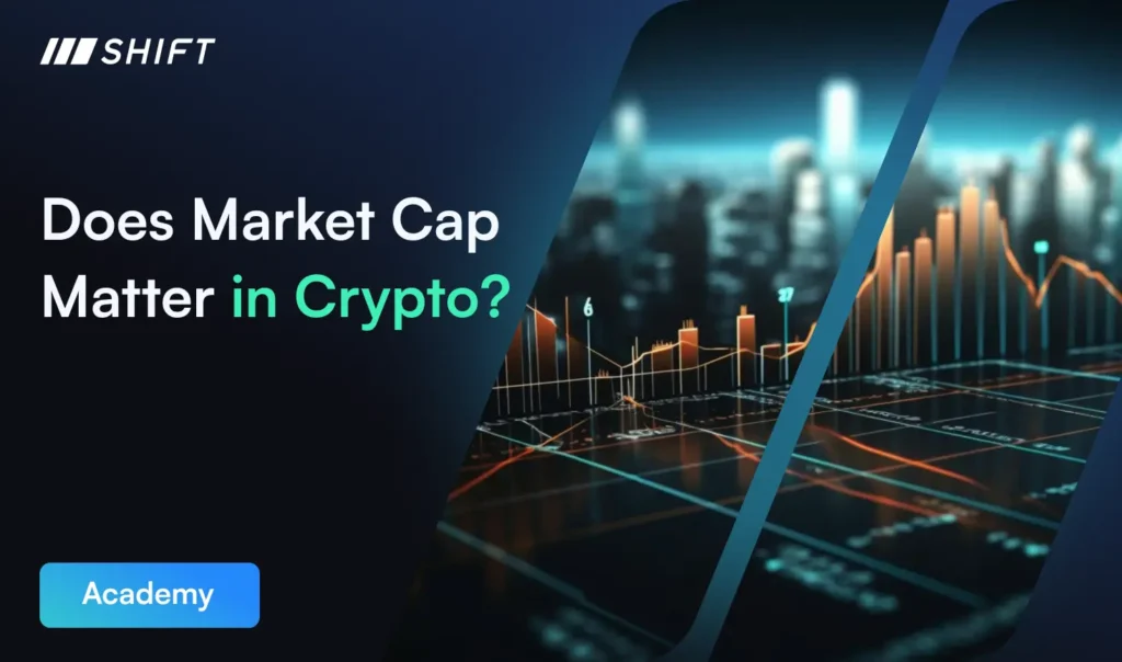 Does Market Cap Matter in Crypto? 4 Reasons Why the Market Cap is Not Your Best Ally