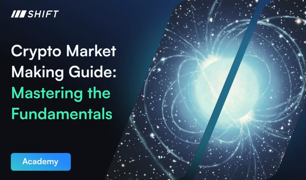 Crypto Market Making Guide: Mastering the Fundamentals