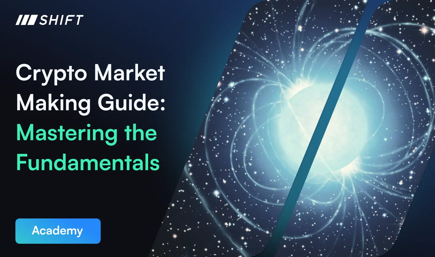 Banner image for Shift Markets' blog post 'Crypto Market Making Guide: Mastering the Fundamentals,' featuring a cosmic design