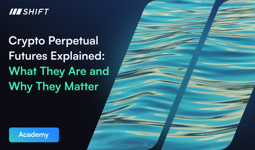 Crypto Perpetual Futures Explained: What They Are and Why They Matter