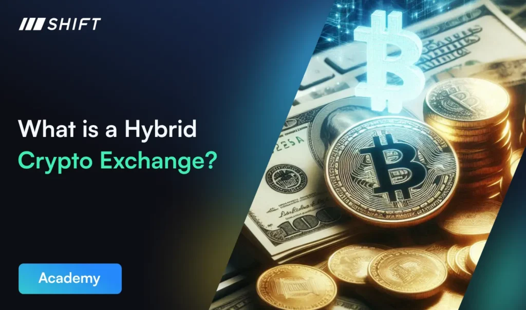 What is a Hybrid Crypto Exchange