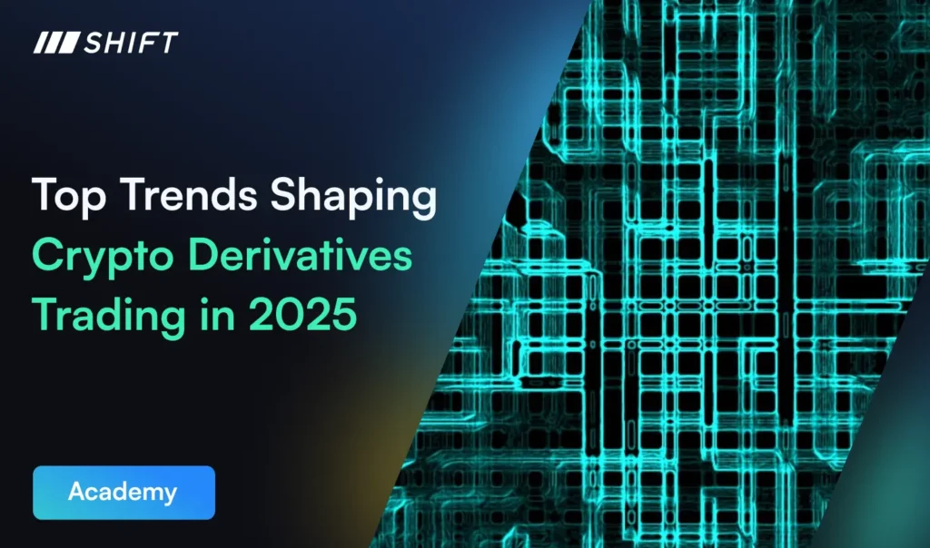 Top Trends Shaping Crypto Derivatives Trading in 2025